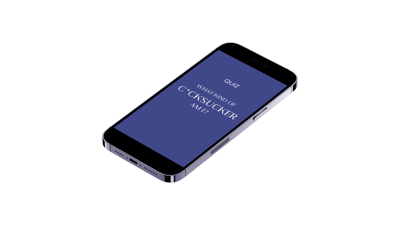 what kind of c*cksucker am I quick mockup